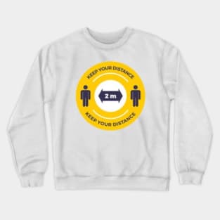 Keep distance Crewneck Sweatshirt